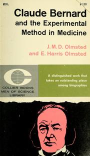 Front cover of Claude Bernard and the experimental method in medicine by J. M. D. Olmsted