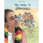Front cover of My name is Sangoel by Khadra Mohammed