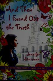 Front cover of And then I found out the truth by Jennifer Sturman