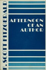 Front cover of Afternoon of an author : a selection of uncollected stories and essays by F. Scott Fitzgerald