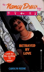 Front cover of Betrayed by love by Carolyn Keene