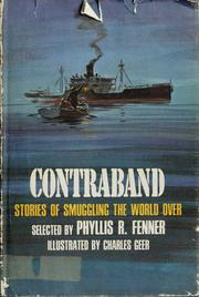 Front cover of Contraband; stories of smuggling the world over by Phyllis R. Fenner