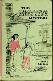 Front cover of The ghost town mystery by Mary Adrian