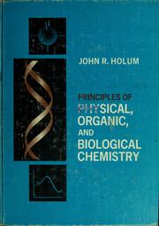 Cover of Principles of physical, organic, and biological chemistry by John R. Holum