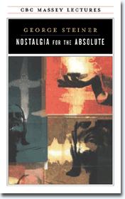 Cover of Nostalgia for the absolute by George Steiner