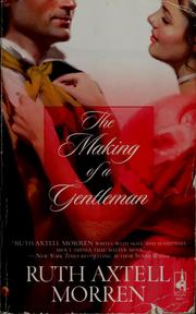 Front cover of The Making of a Gentleman by Ruth Axtell Morren