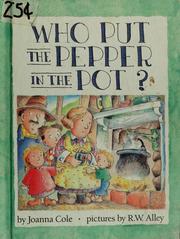 Front cover of Who put the pepper in the pot? by Joanna Cole