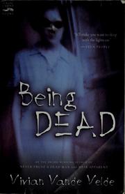 Front cover of Being dead by Vivian Vande Velde