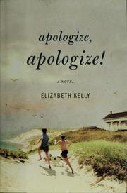 Cover of Apologize, apologize! by Elizabeth Kelly