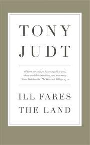 Front cover of Ill Fares The Land by Tony Judt