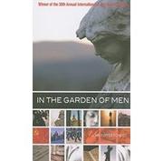 Front cover of In the Garden of Men by John Kupferschmidt