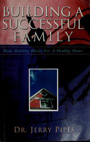 Front cover of Bulding a successful family by Jerry Pipes