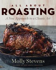Cover of All about roasting by Molly Stevens
