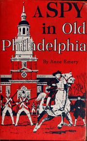 Cover of A spy in Old Philadelphia by Anne Emery