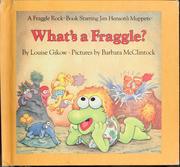 Cover of What's a Fraggle? by Louise Gikow