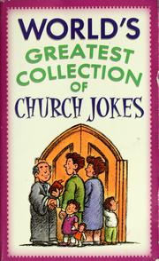 Front cover of The World's greatest collection of church jokes by Miller, Paul M.