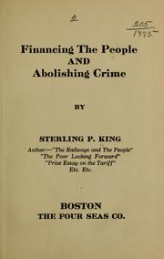 Front cover of Financing the people and abolishing crime by Sterling P. King