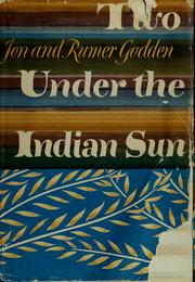Front cover of Two under the Indian sun [by] Jon and Rumer Godden by Jon Godden
