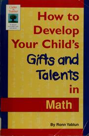Front cover of How to Develop Your Child's Gifts and Talents in Math by Ronn Yablun