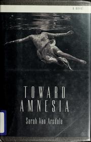 Cover of Toward amnesia by Sarah Van Arsdale