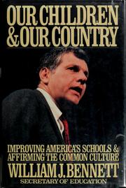 Front cover of Our Children and Our Country by William J. Bennett