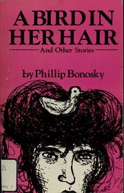 Front cover of A bird in her hair, and other stories by Phillip Bonosky