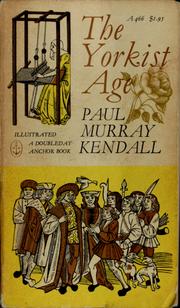 Cover of The Yorkist age by Paul Murray Kendall