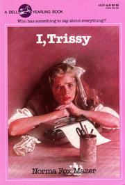 Cover of I, Trissy by Norma Fox Mazer