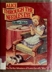 Cover of Alice through the needle's eye by Gilbert Adair