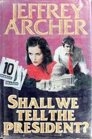 Front cover of Shall we tell the President? by Jeffrey Archer