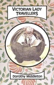 Front cover of Victorian lady travellers by Dorothy Middleton