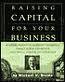 Front cover of Raising Capital for Your Business by Michael N. Brette