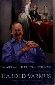 Cover of The art and politics of science by Harold Varmus