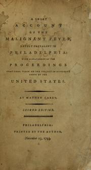 Front cover of A short account of the malignant fever, lately prevalent in Philadelphia by Mathew Carey