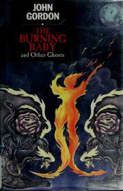 Front cover of The burning baby and other ghosts by John Gordon