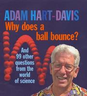 Cover of Why Does A Ball Bounce? by Adam Hart-Davis    