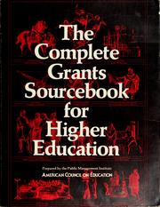 Front cover of The complete grants sourcebook for higher education by Public Management Institute.