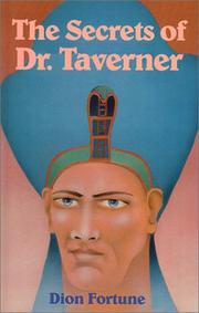 Front cover of The secrets of Dr. Taverner by Violet M. Firth (Dion Fortune)