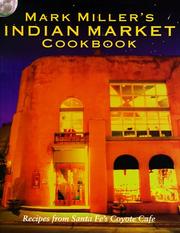 Front cover of Mark Miller's Indian market cookbook by Mark Charles Miller