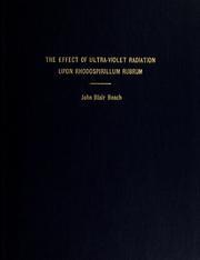 Front cover of The effect of ultra-violet radiation updon rhodospirillum rubrum by John Blair Beach