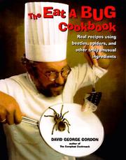 Front cover of The Eat-a-Bug Cookbook by David G. Gordon