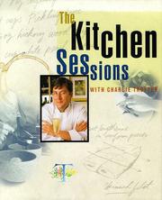 Cover of The Kitchen sessions with Charlie Trotter by Charlie Trotter