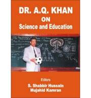 Front cover of Dr. A.Q. Khan on science and education by Khan, A. Q.