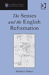 Front cover of The senses and the English Reformation by Matthew Milner