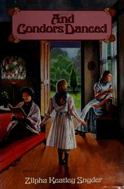 Front cover of And condors danced by Zilpha Keatley Snyder