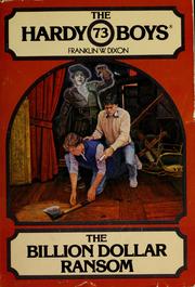Front cover of The Billion Dollar Ransom by Franklin W. Dixon