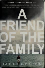 Front cover of A friend of the family by Lauren Grodstein
