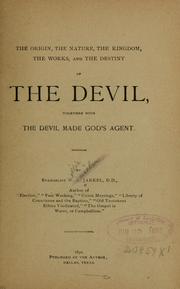 Front cover of The Origin, the nature, the kingdom, the works, and the destiny of the devil by W. A. Jarrel