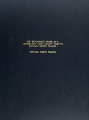 Front cover of The resonance probe in a moderately high density positive column xenom plasma by Ronald Albert Resare