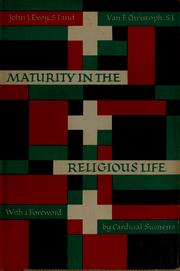 Front cover of Maturity in the religious life by John J. Evoy